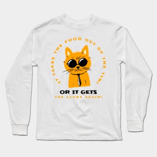 or it gets the claws again Long Sleeve T-Shirt